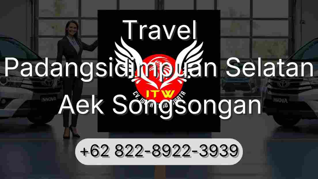 Travel Padangsidimpuan Selatan Aek Songsongan