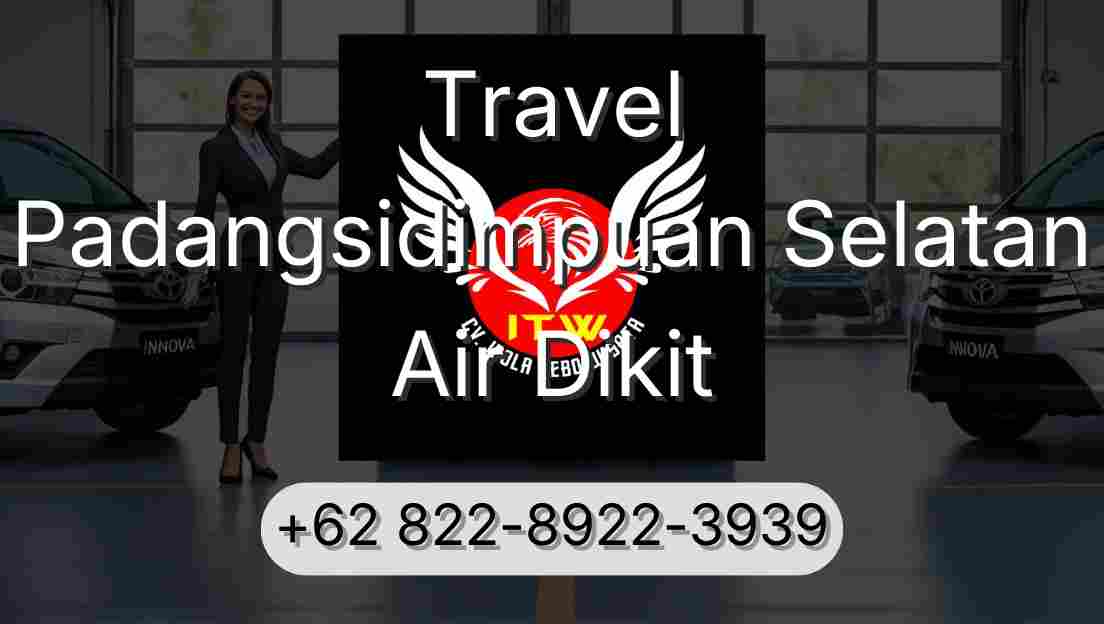 Travel Padangsidimpuan Selatan Air Dikit