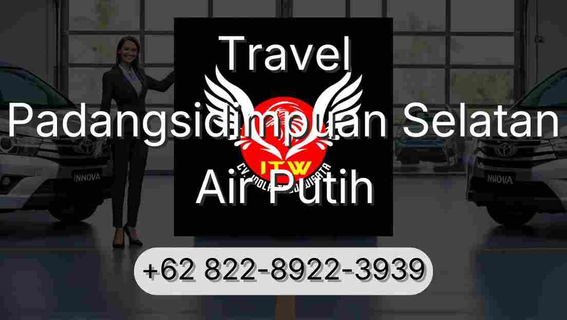 Travel Padangsidimpuan Selatan Air Putih