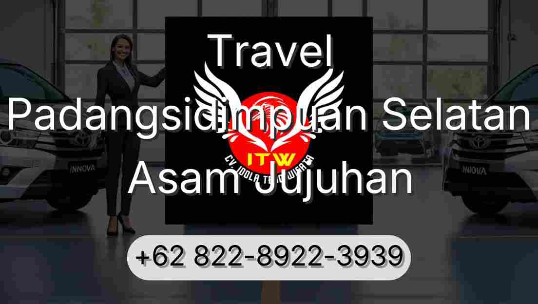 Travel Padangsidimpuan Selatan Asam Jujuhan