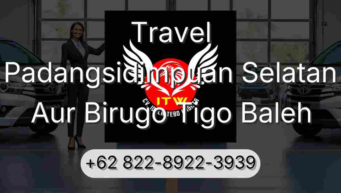 Travel Padangsidimpuan Selatan Aur Birugo Tigo Baleh