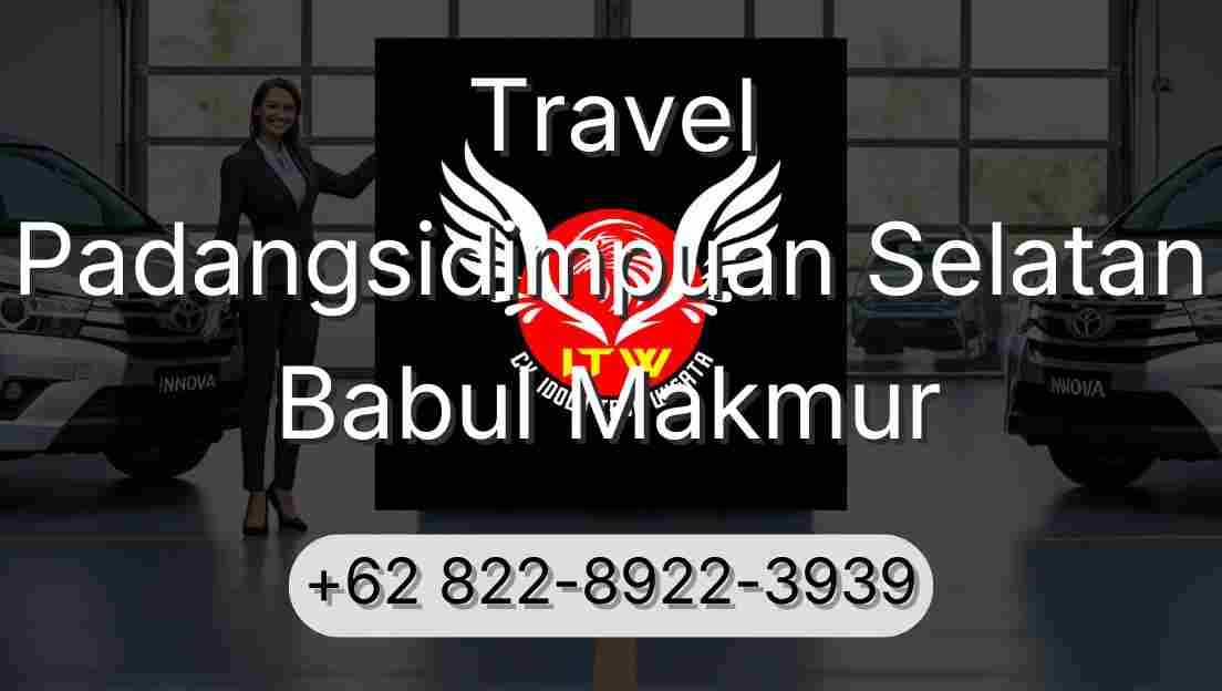 Travel Padangsidimpuan Selatan Babul Makmur