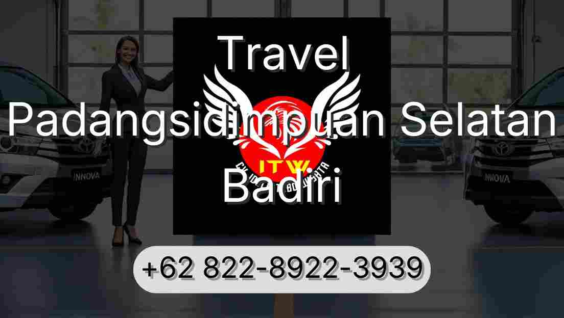 Travel Padangsidimpuan Selatan Badiri