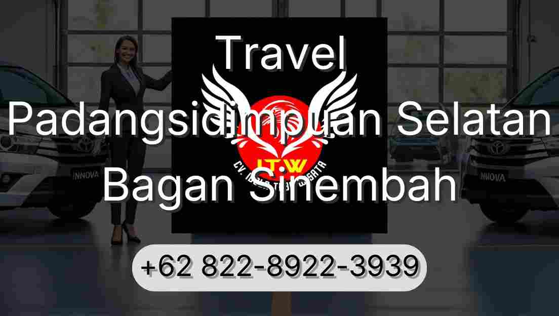 Travel Padangsidimpuan Selatan Bagan Sinembah