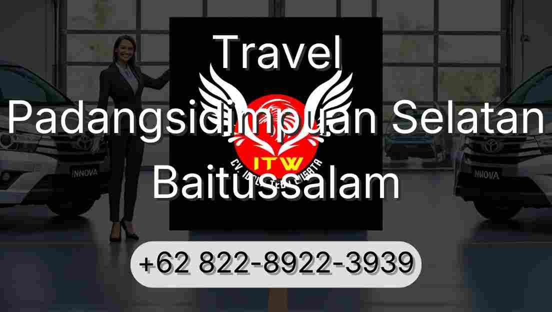Travel Padangsidimpuan Selatan Baitussalam