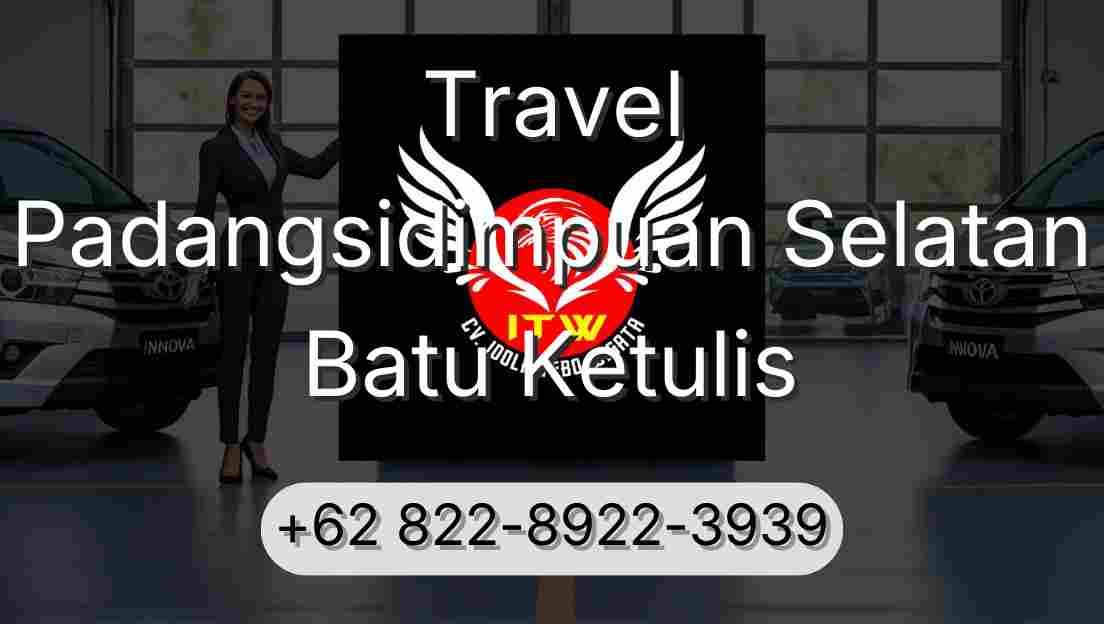 Travel Padangsidimpuan Selatan Batu Ketulis