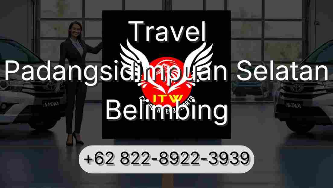 Travel Padangsidimpuan Selatan Belimbing