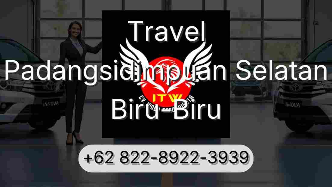 Travel Padangsidimpuan Selatan Biru-Biru