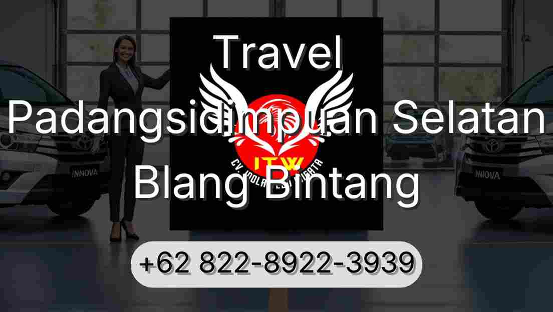 Travel Padangsidimpuan Selatan Blang Bintang