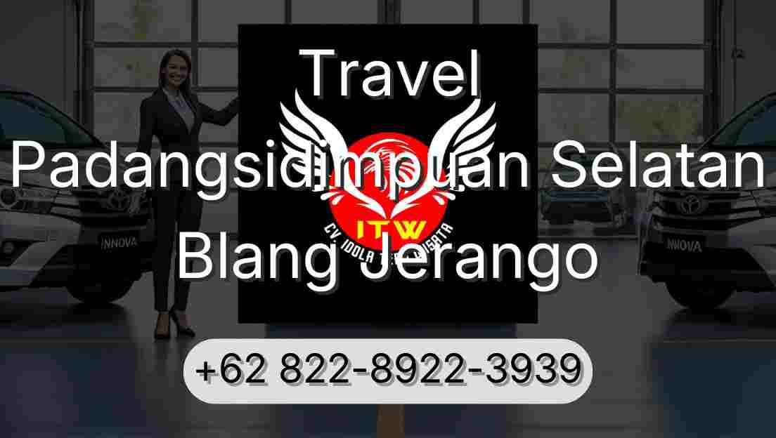 Travel Padangsidimpuan Selatan Blang Jerango