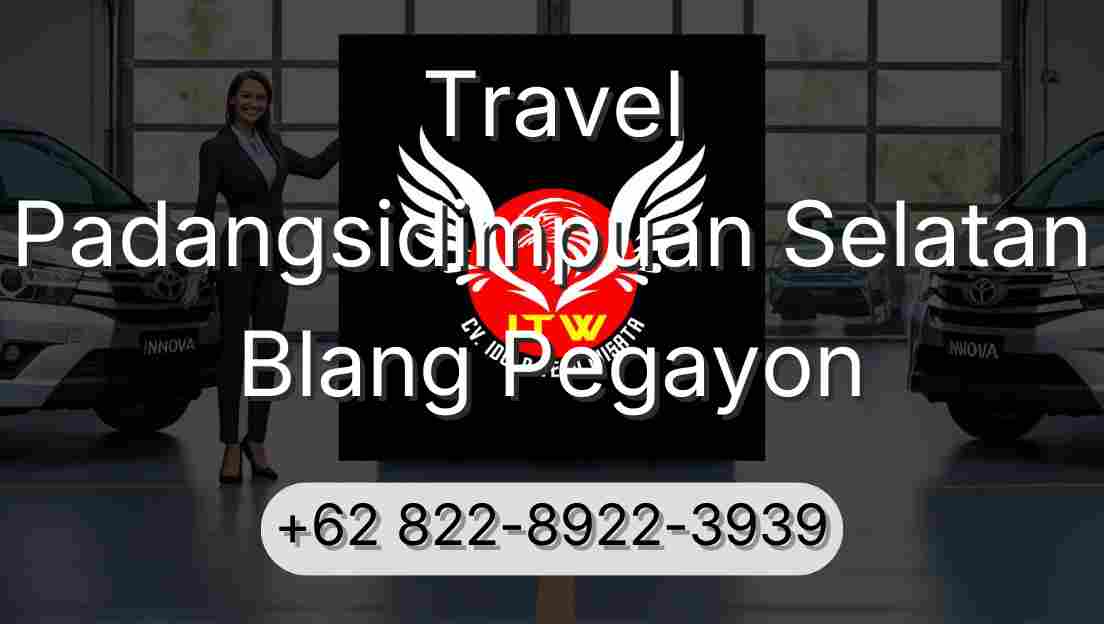 Travel Padangsidimpuan Selatan Blang Pegayon