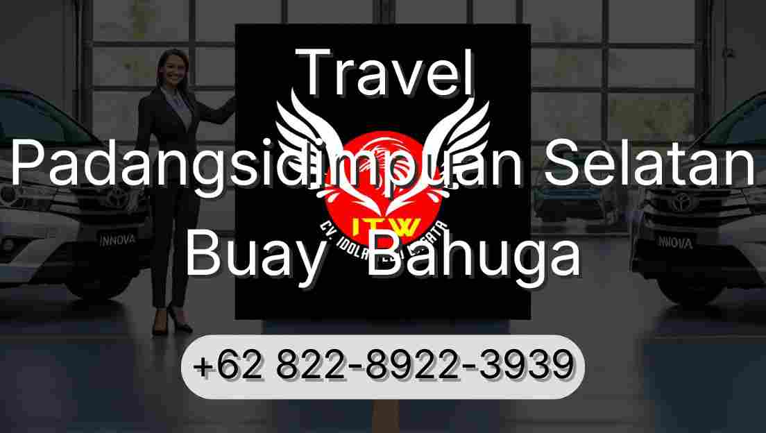 Travel Padangsidimpuan Selatan Buay  Bahuga