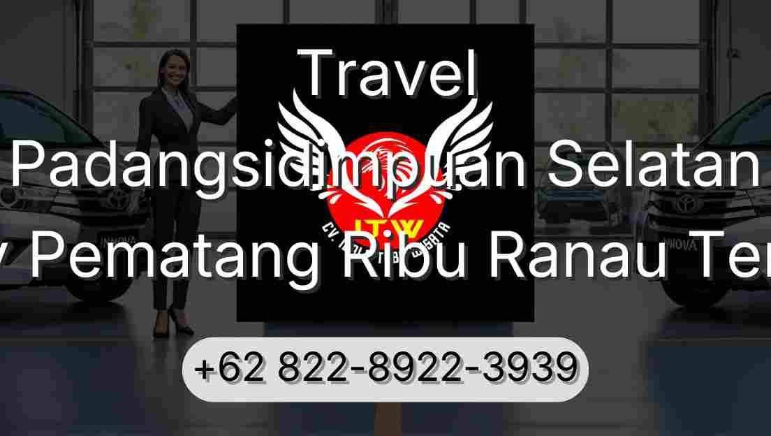 Travel Padangsidimpuan Selatan Buay Pematang Ribu Ranau Tengah
