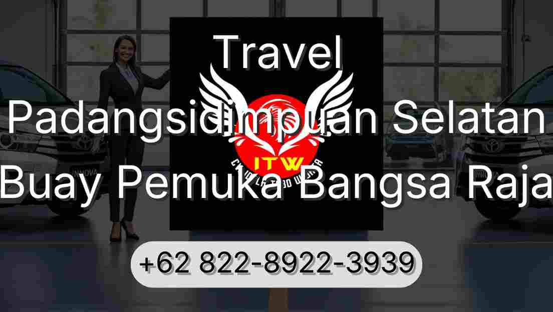 Travel Padangsidimpuan Selatan Buay Pemuka Bangsa Raja