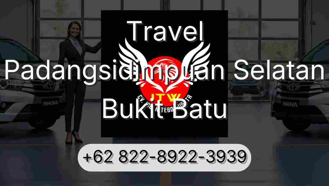 Travel Padangsidimpuan Selatan Bukit Batu