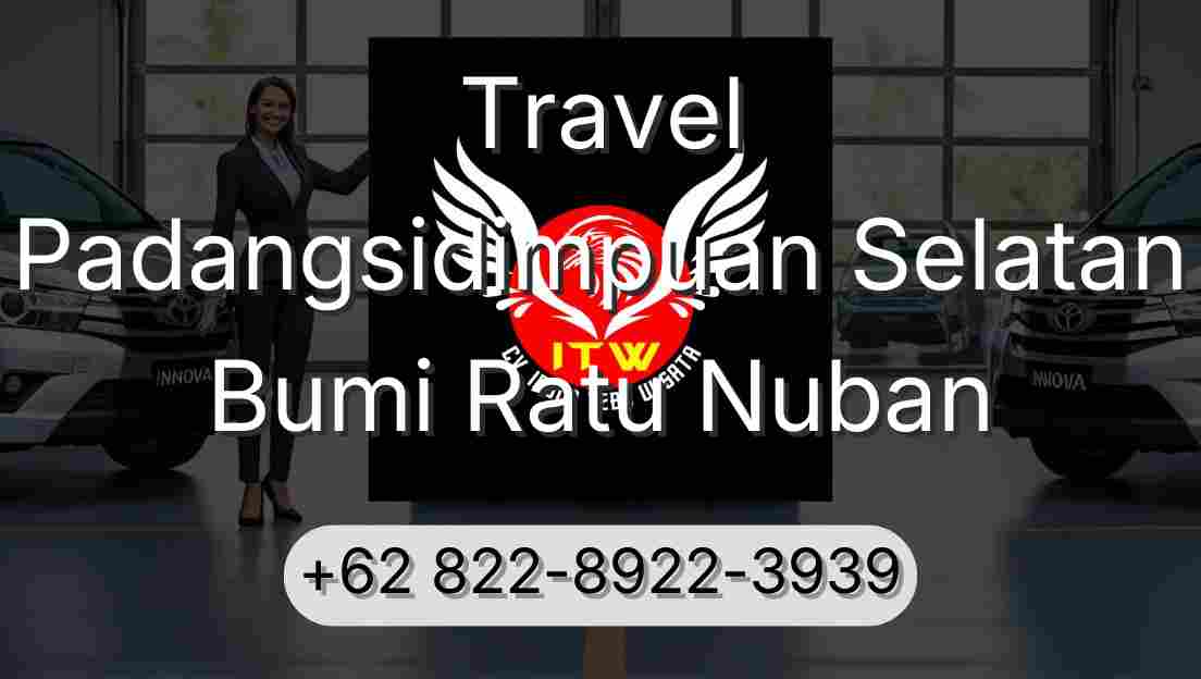 Travel Padangsidimpuan Selatan Bumi Ratu Nuban