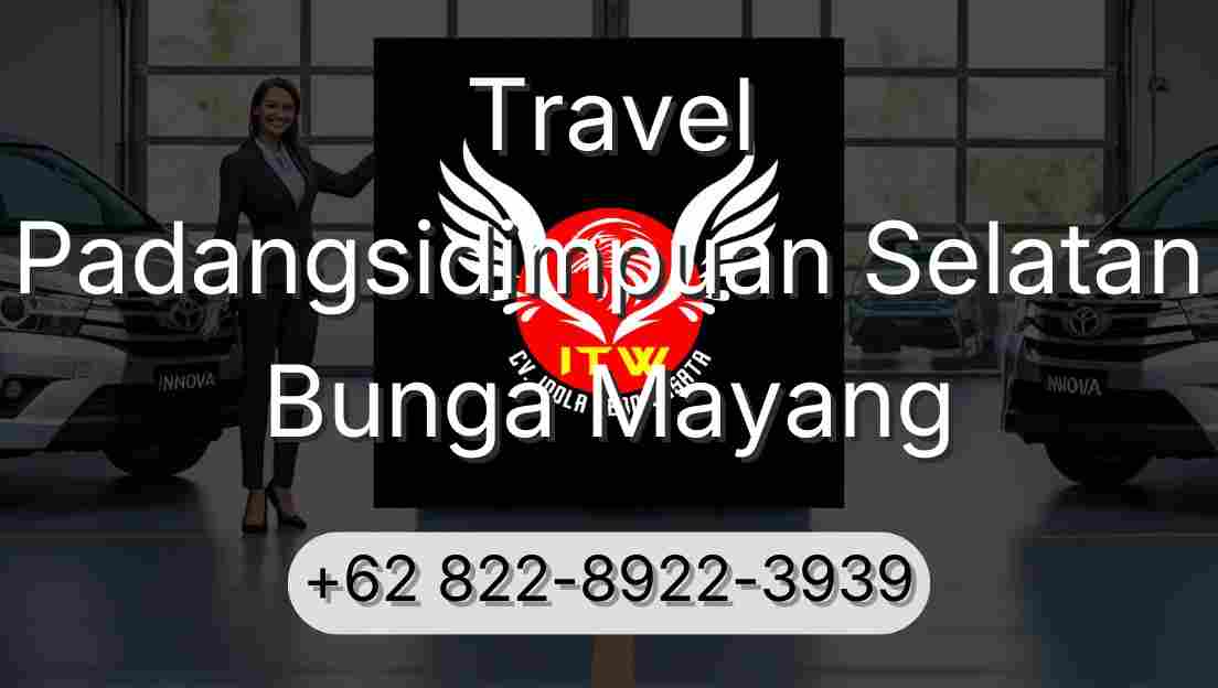 Travel Padangsidimpuan Selatan Bunga Mayang