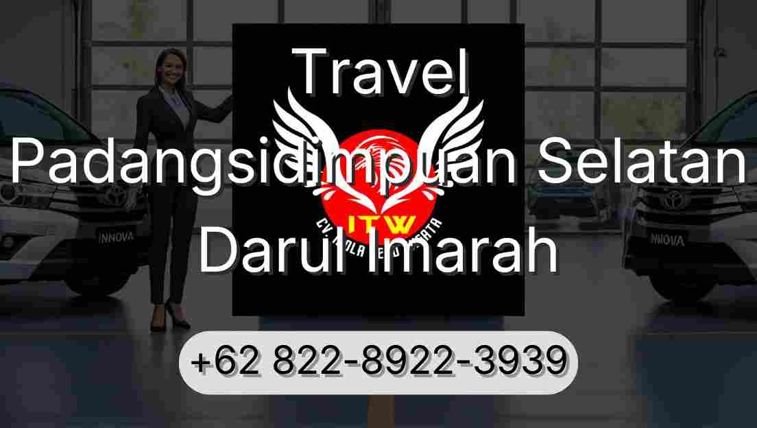 Travel Padangsidimpuan Selatan Darul Imarah