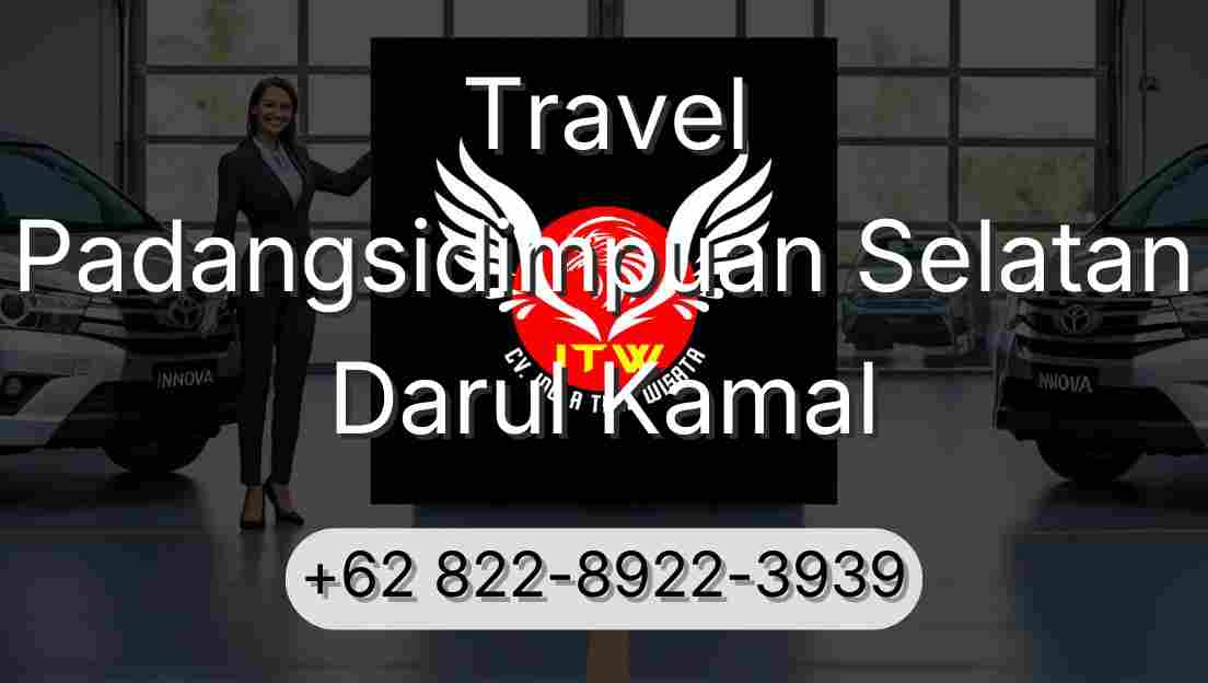 Travel Padangsidimpuan Selatan Darul Kamal