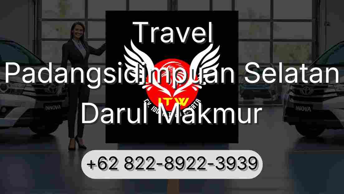 Travel Padangsidimpuan Selatan Darul Makmur