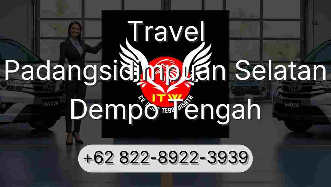 Travel Padangsidimpuan Selatan Dempo Tengah