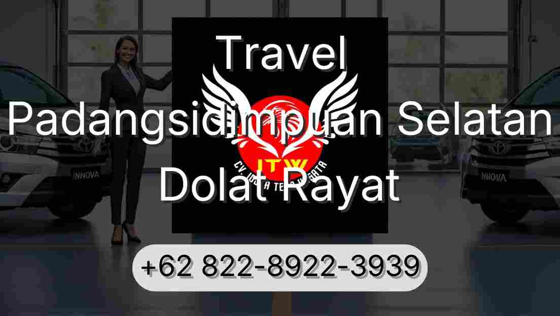 Travel Padangsidimpuan Selatan Dolat Rayat