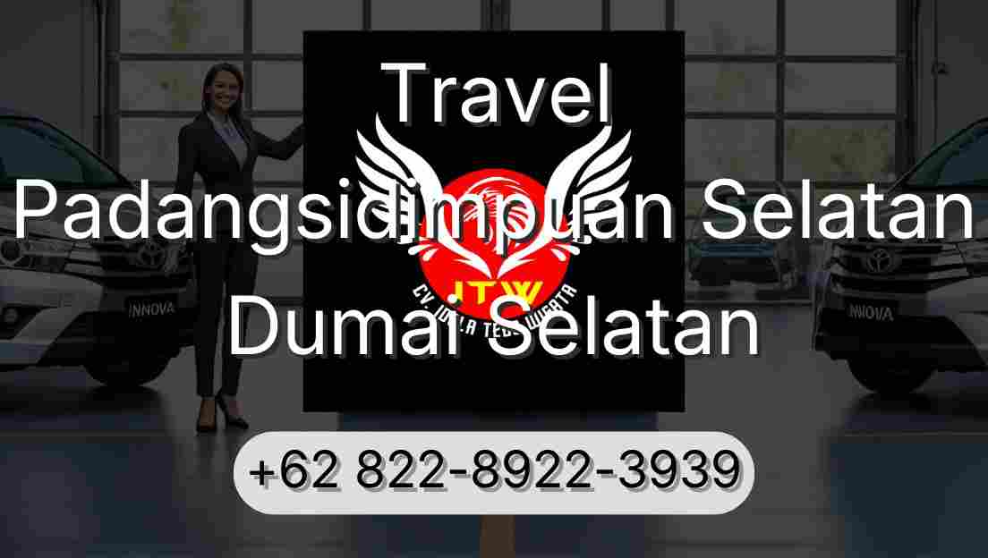 Travel Padangsidimpuan Selatan Dumai Selatan