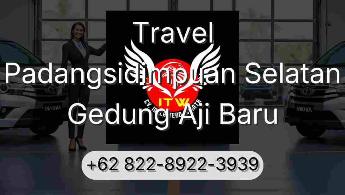 Travel Padangsidimpuan Selatan Gedung Aji Baru