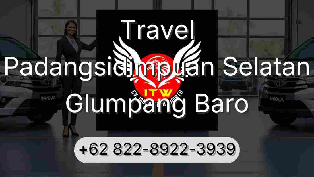 Travel Padangsidimpuan Selatan Glumpang Baro