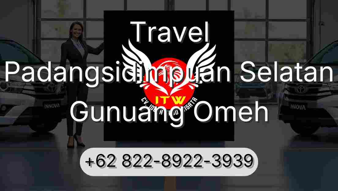 Travel Padangsidimpuan Selatan Gunuang Omeh