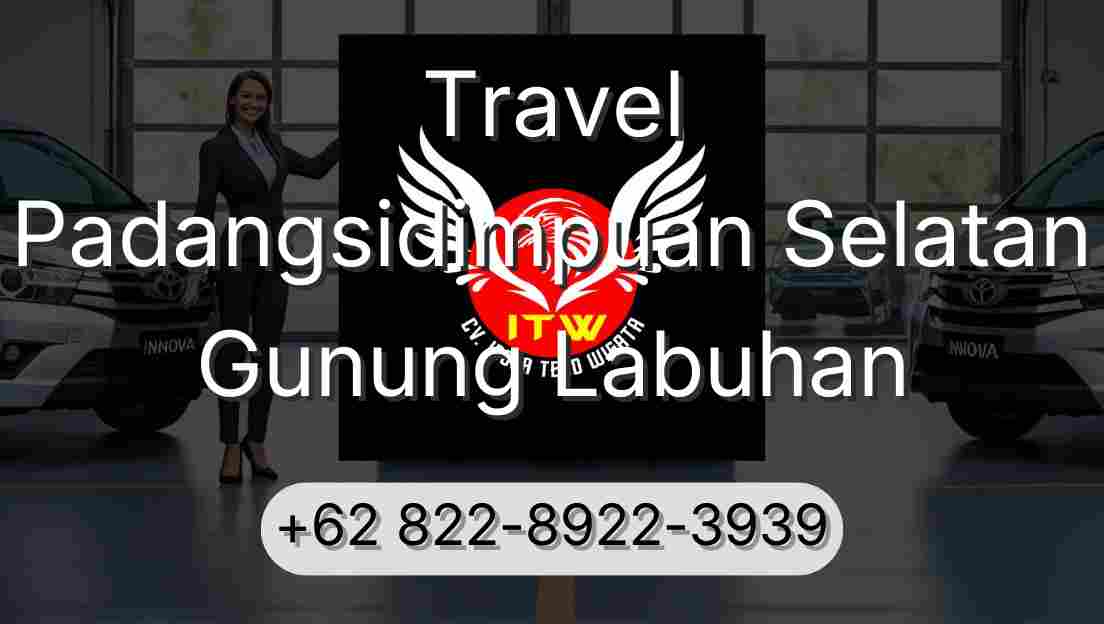 Travel Padangsidimpuan Selatan Gunung Labuhan