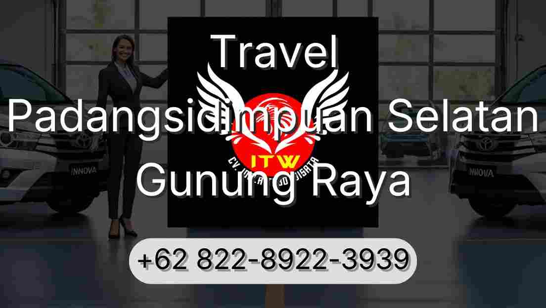 Travel Padangsidimpuan Selatan Gunung Raya