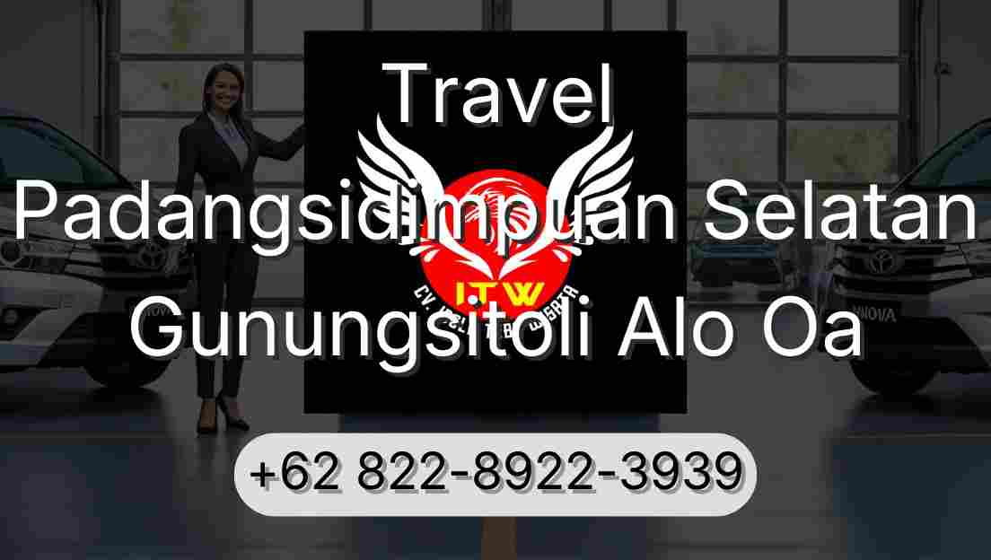 Travel Padangsidimpuan Selatan Gunungsitoli Alo Oa