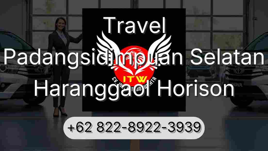 Travel Padangsidimpuan Selatan Haranggaol Horison