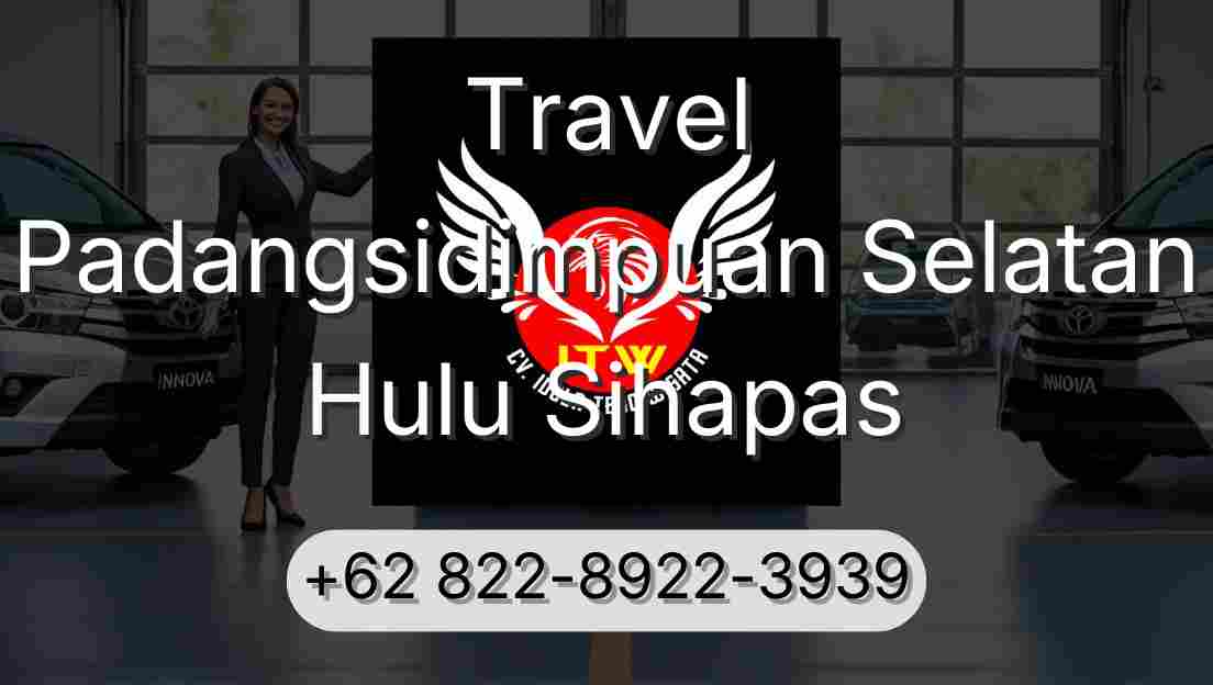 Travel Padangsidimpuan Selatan Hulu Sihapas