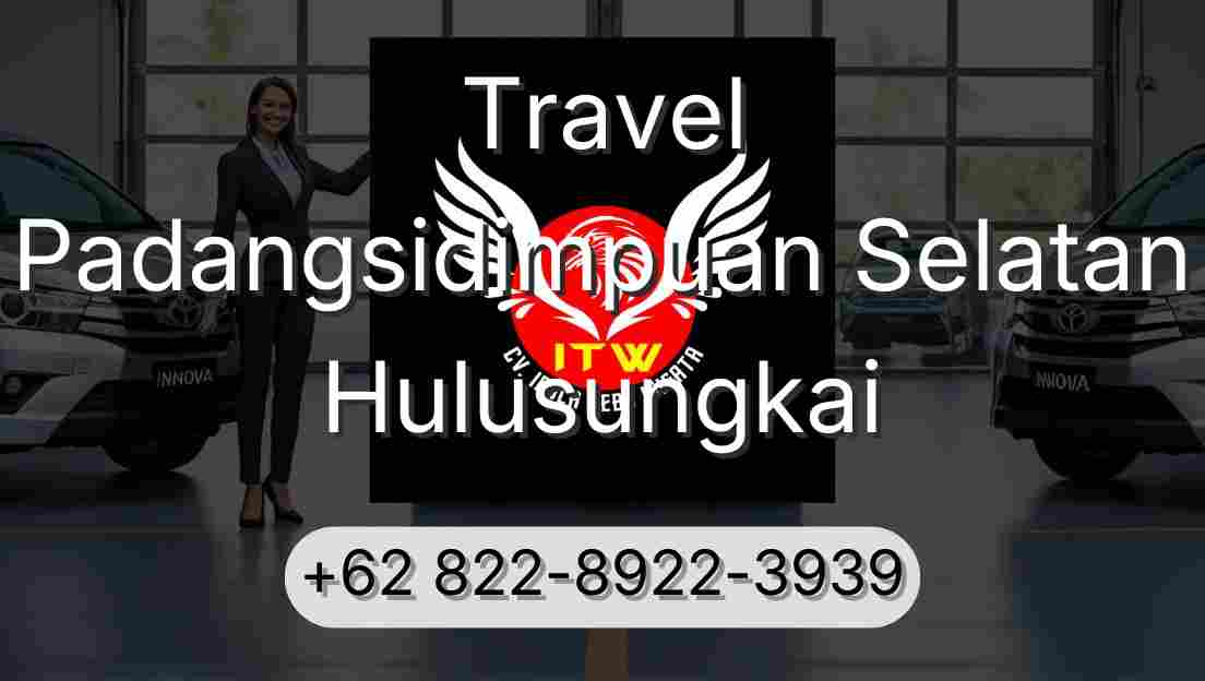 Travel Padangsidimpuan Selatan Hulusungkai