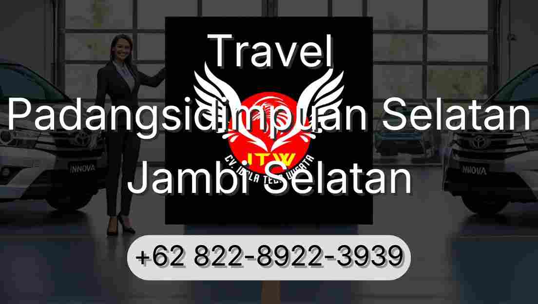 Travel Padangsidimpuan Selatan Jambi Selatan