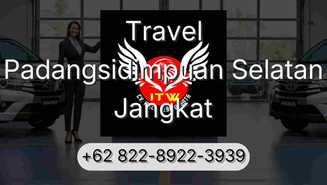 Travel Padangsidimpuan Selatan Jangkat