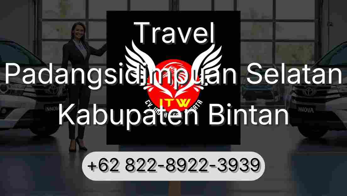 Travel Padangsidimpuan Selatan Kabupaten Bintan