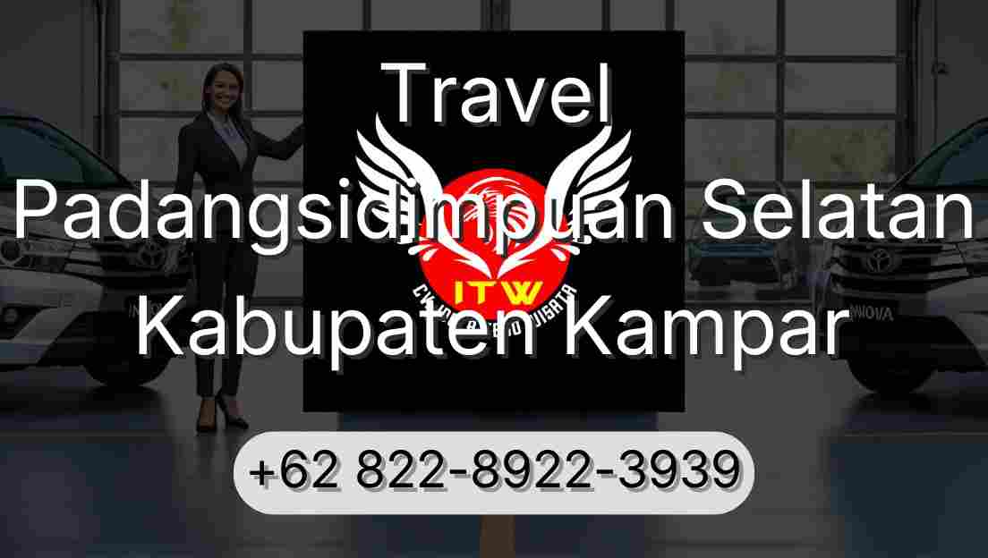 Travel Padangsidimpuan Selatan Kabupaten Kampar
