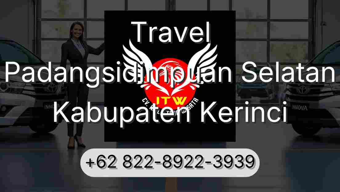 Travel Padangsidimpuan Selatan Kabupaten Kerinci