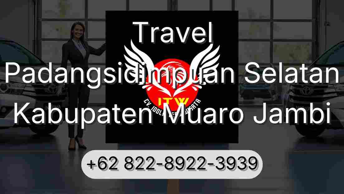 Travel Padangsidimpuan Selatan Kabupaten Muaro Jambi
