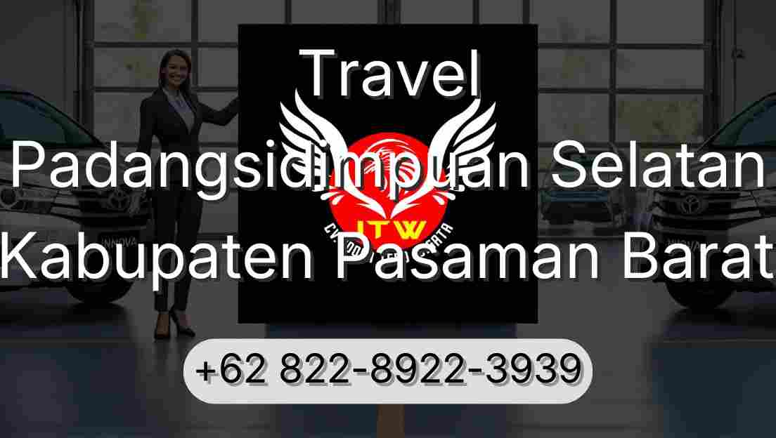 Travel Padangsidimpuan Selatan Kabupaten Pasaman Barat