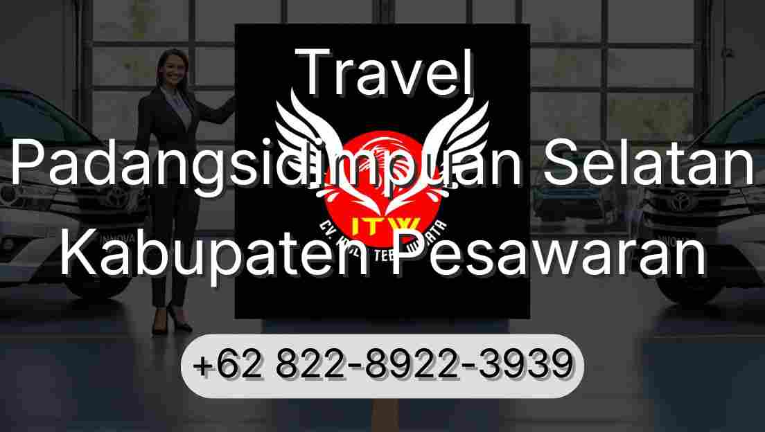 Travel Padangsidimpuan Selatan Kabupaten Pesawaran