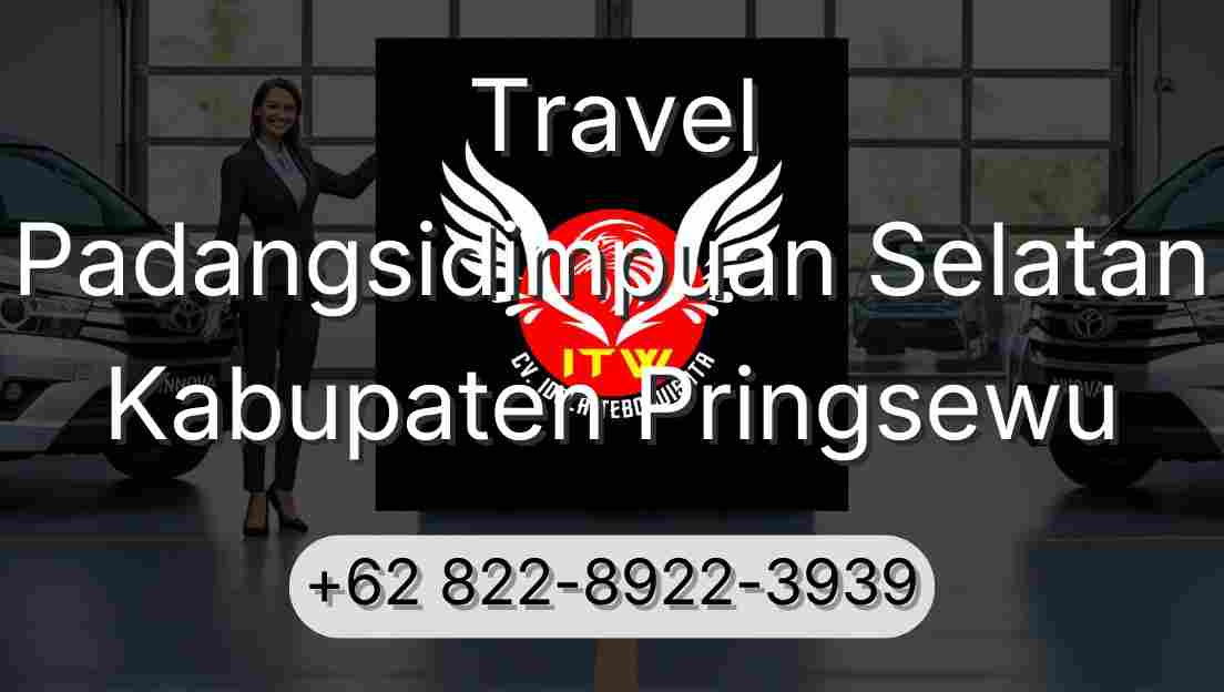 Travel Padangsidimpuan Selatan Kabupaten Pringsewu