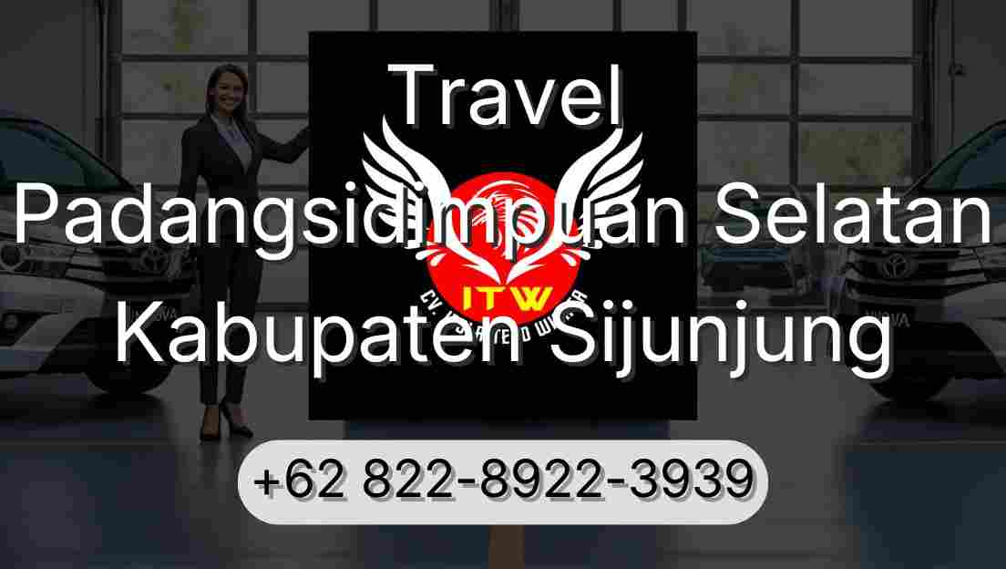 Travel Padangsidimpuan Selatan Kabupaten Sijunjung