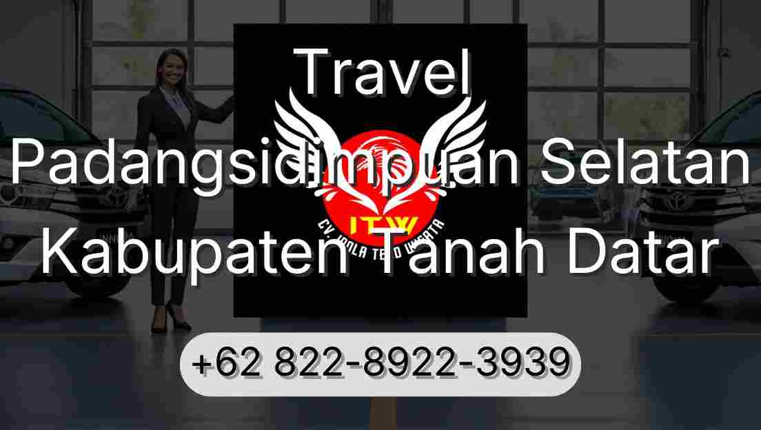 Travel Padangsidimpuan Selatan Kabupaten Tanah Datar