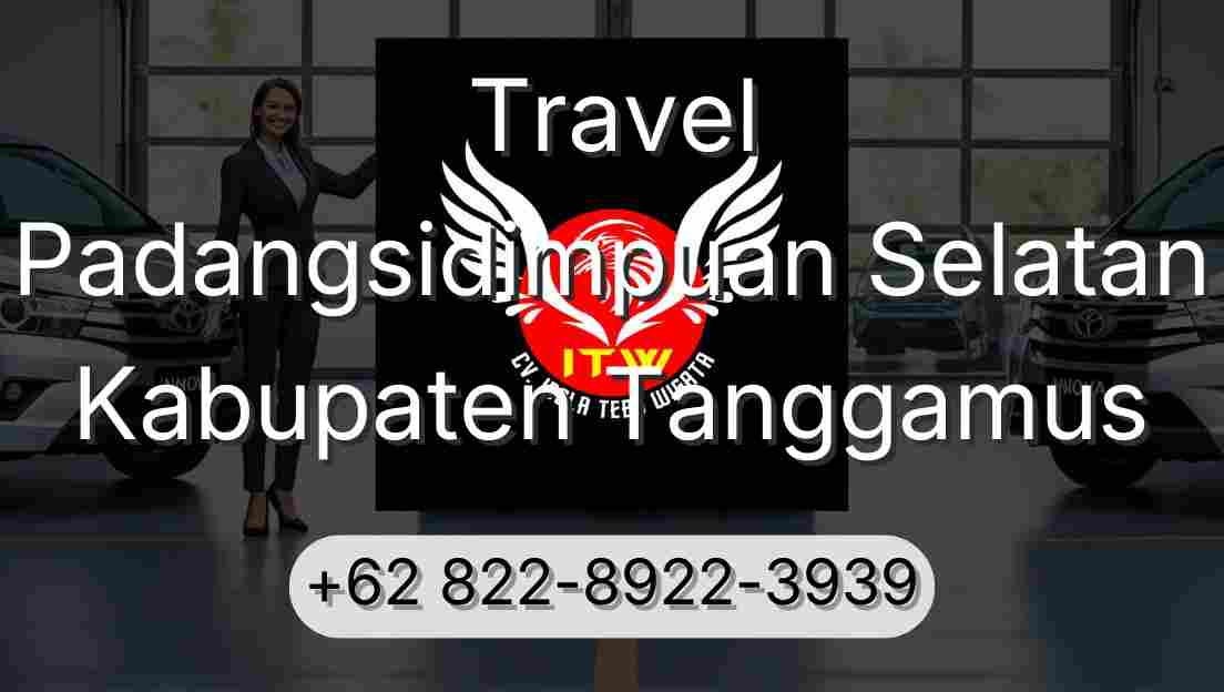Travel Padangsidimpuan Selatan Kabupaten Tanggamus