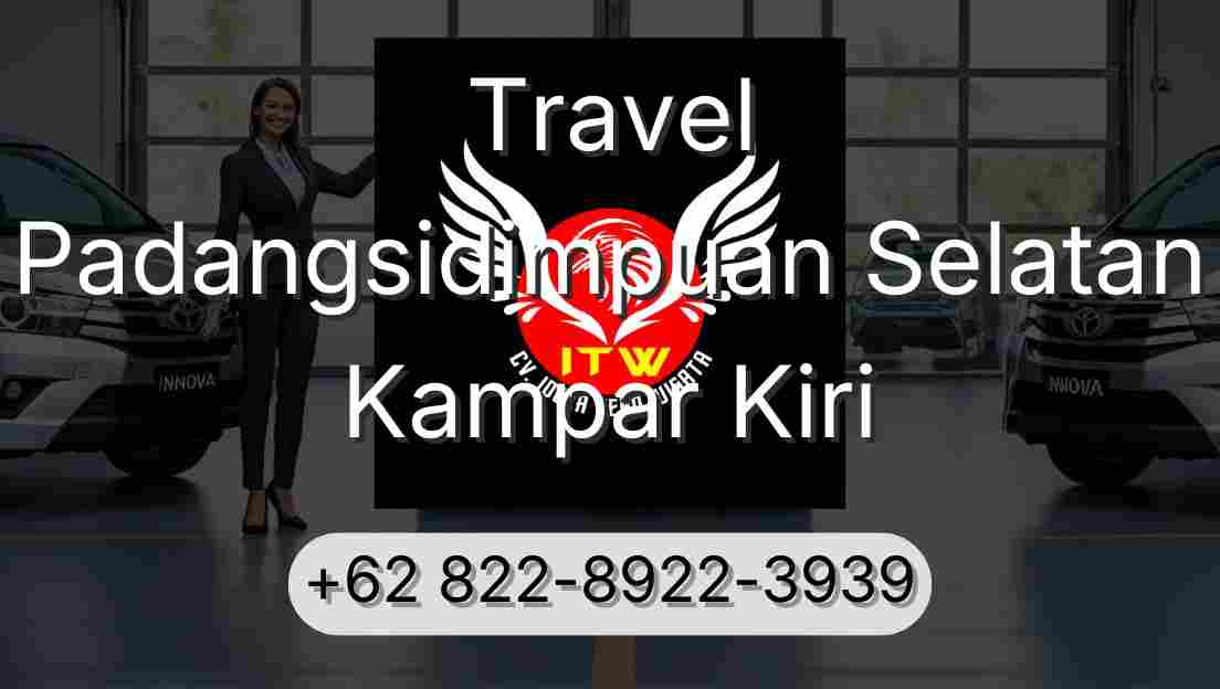 Travel Padangsidimpuan Selatan Kampar Kiri