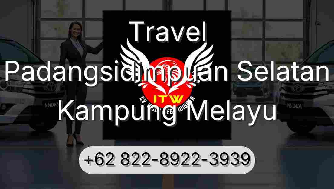 Travel Padangsidimpuan Selatan Kampung Melayu